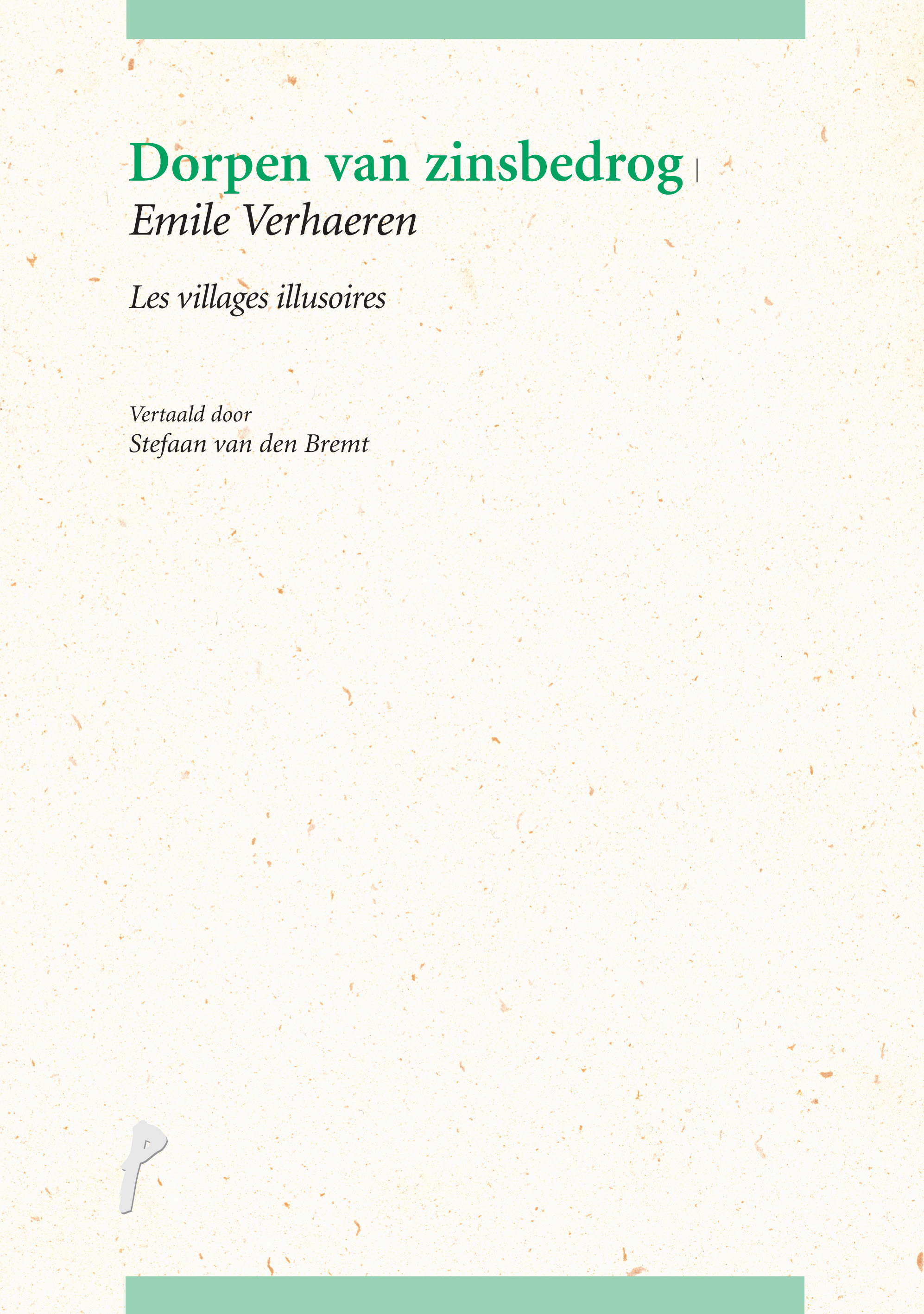 Résultat de recherche d'images pour "Emile Verhaeren/ Dorpen van zinsbedrog (Les villages illusoires) vertaald door Stefaan van den Bremt"