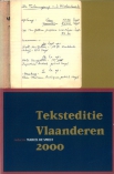 Teksteditie Vlaanderen 2000. Verslagen van de lezingen en toespraken gehouden op de Studiedag ”
