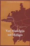 Van Madelgijs tot Malagis. Een bundel opstellen verzameld n.a.v. de tachtigste verjaardag van Gilber