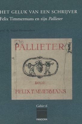 Het geluk van een schrijver - Felix Timmermans en zijn Pallieter Deel II: De teksten
