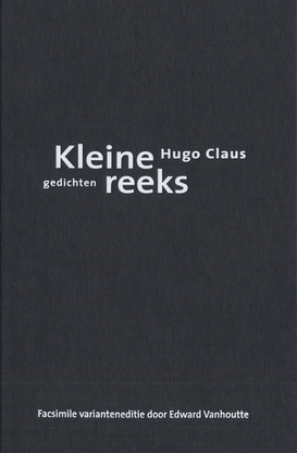 Hugo Claus, Kleine reeks. Gedichten