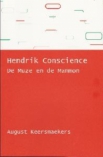 Hendrik Conscience. De Muze en de Mammon