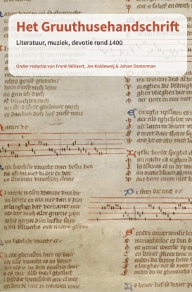 Het Gruuthuse​handschrift. Literatuur, muziek, devotie rond 1400