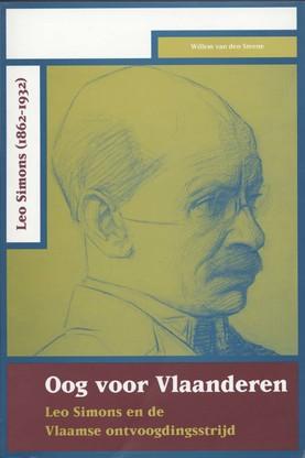 Oog voor Vlaanderen. Leo Simons (1862-1932) en de Vlaamse Ontvoogdingsstrijd