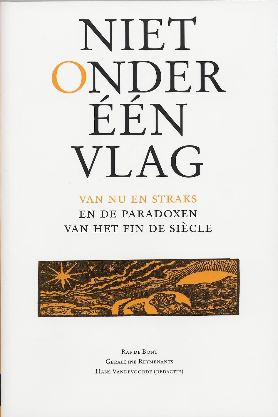 Niet onder één vlag. ‘Van Nu en Straks’ en de paradoxen van het fin de siècle