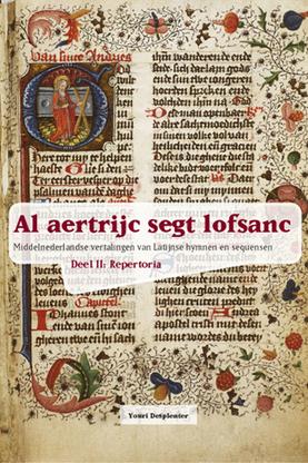Al aertrijc segt lofsanc. Middelnederlandse vertalingen van Latijnse hymnen en sequensen