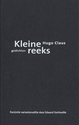 Hugo Claus, Kleine reeks. Gedichten