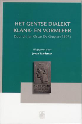 Het Gentse Dialekt : klank- en vormleer