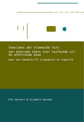 Snoeijmes der Vlaemsche Tale. Een anonieme tekst over taalkunde uit de achttiende eeuw.