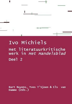 Ivo Michiels, Het literatuurkritische werk in “Het Handelsblad”. Deel 2