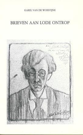 Karel van de Woestijne. Brieven aan Lode Ontrop
