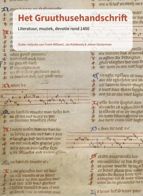 Het Gruuthuse​handschrift. Literatuur, muziek, devotie rond 1400