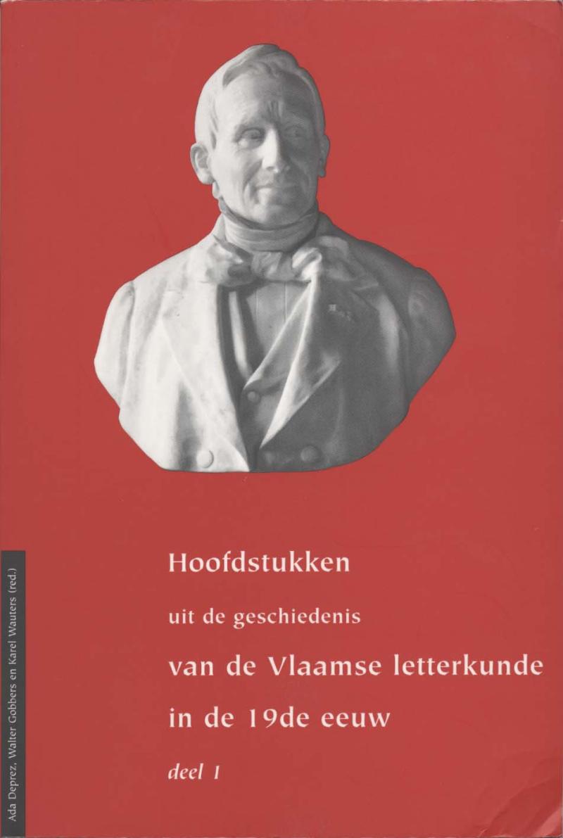 Hoofdstukken uit de geschiedenis van de Vlaamse Letterkunde in de 19de eeuw.  Deel 1