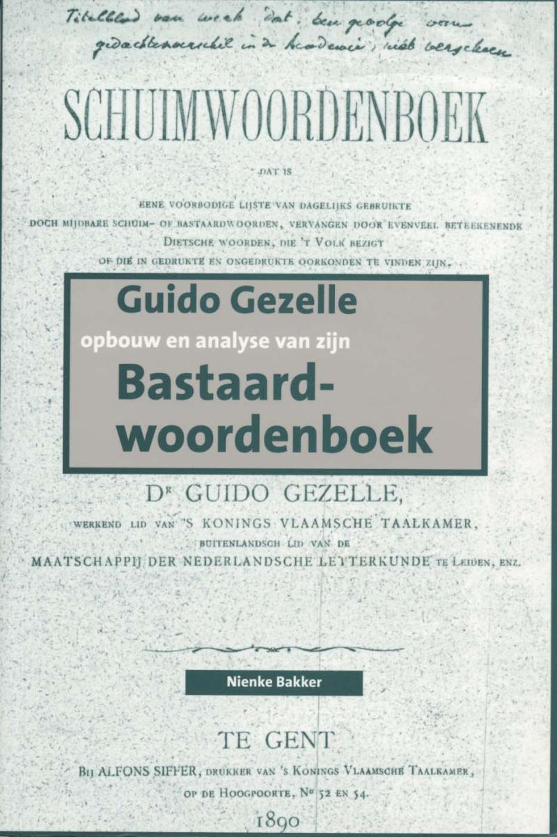 Guido Gezelle. Opbouw en analyse van zijn Bastaardwoordenboek