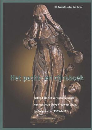 Het pacht- en cijnsboek bekend als het Vorwaerden bouck van het Onze-Lieve-Vrouwhospitaal te Oudenaa