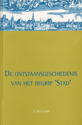 De ontstaansgeschiedenis van het begrip ‘stad’. Een bijdrage van de diachrone semantiek tot de socia