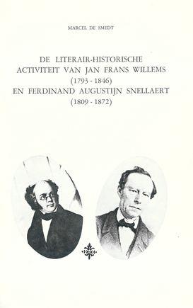 De literair-historische activiteit van J.F. Willems (1793-1846) en F.A. Snellaert (1809-1872)