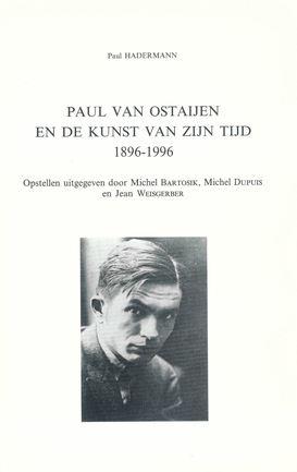 Paul van Ostaijen en de kunst van zijn tijd 1896-1996. Opstellen uitgegeven door M. Bartosik, M. Dup