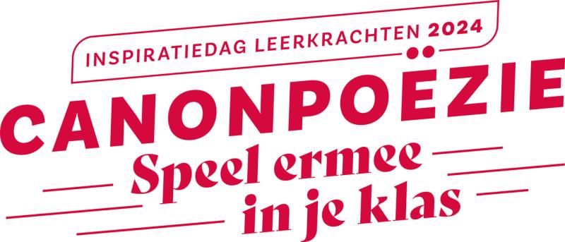 ‘Speel ermee in je klas’ - Inspiratiedag voor leerkrachten rond canonpoëzie