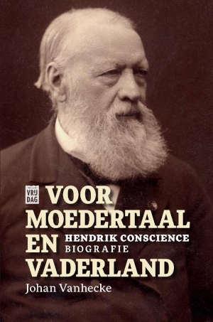 Voor moedertaal en vaderland. Hendrik Conscience biografie
