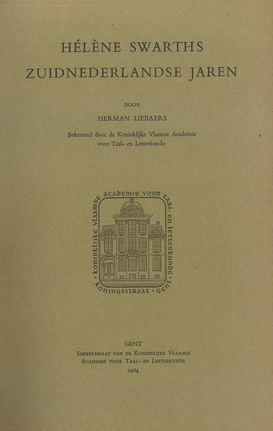 Hélène Swarth’s Zuidnederlandse jaren ; Hélène Swarth. Brieven aan Pol d