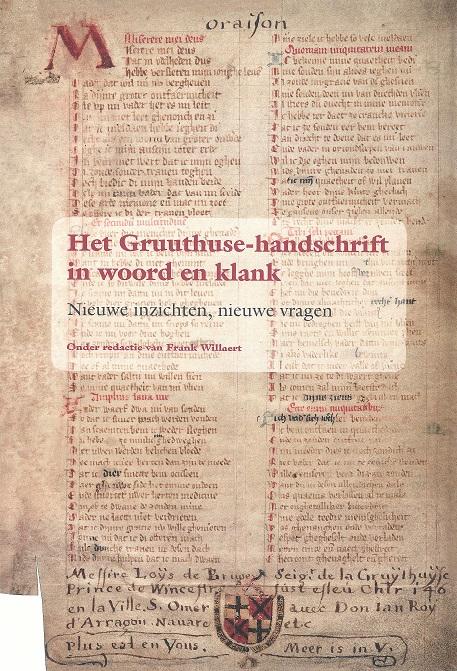 Het Gruuthuse-handschrift in woord en klank. Nieuwe inzichten, nieuwe vragen