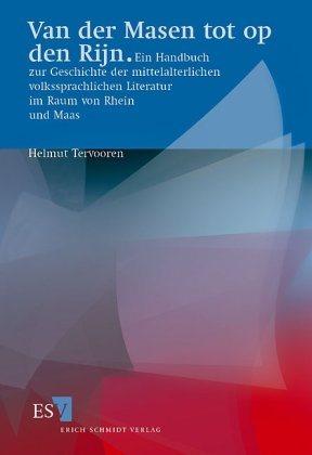 Van der Masen tot op den Rijn. Ein Handbuch zur Geschichte der mittelalterlichen volkssprachlichen Literatur im Raum von Rhein und Maas.