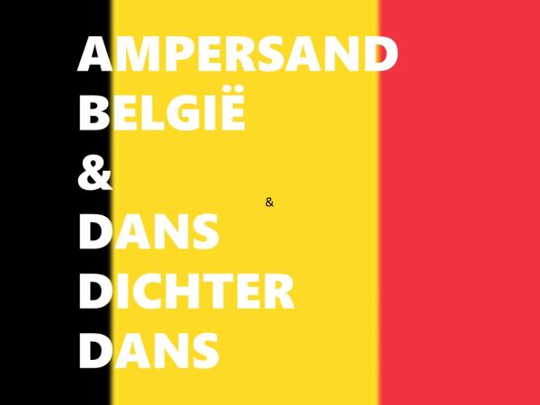 Ampersand & Dans! Dichter! Dans!: de Belgische diversiteit
