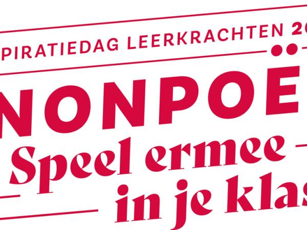‘Speel ermee in je klas’ - Inspiratiedag voor leerkrachten rond canonpoëzie